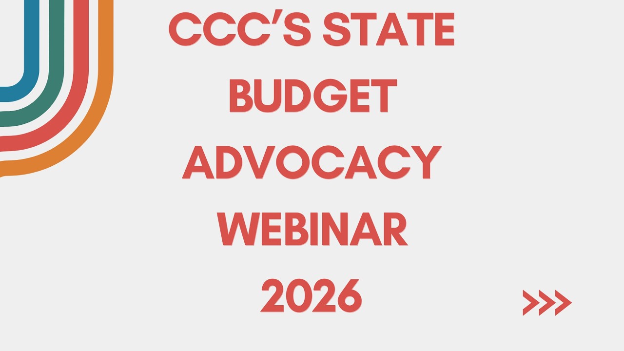 CCC's State Budget Advocacy Webinar (2026)