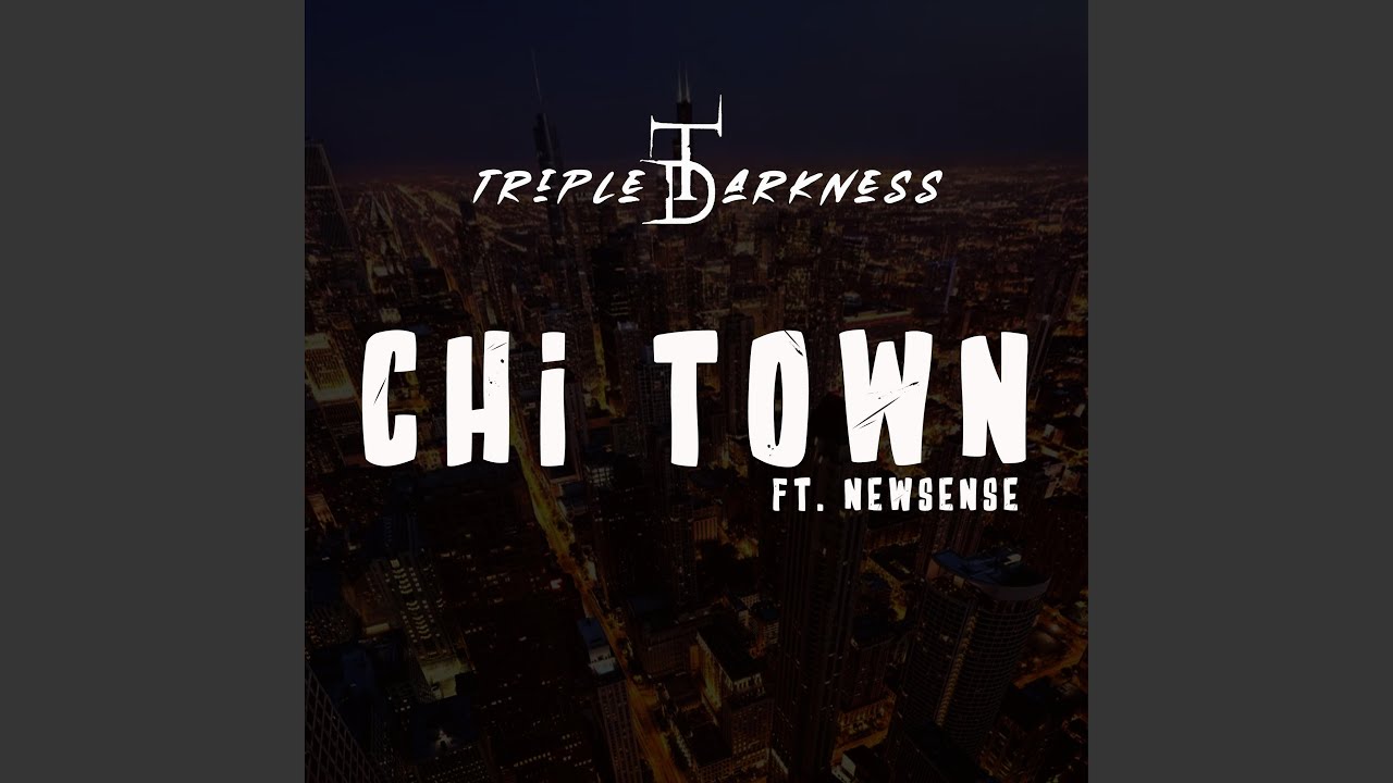 Chi Town (feat. Newsense)