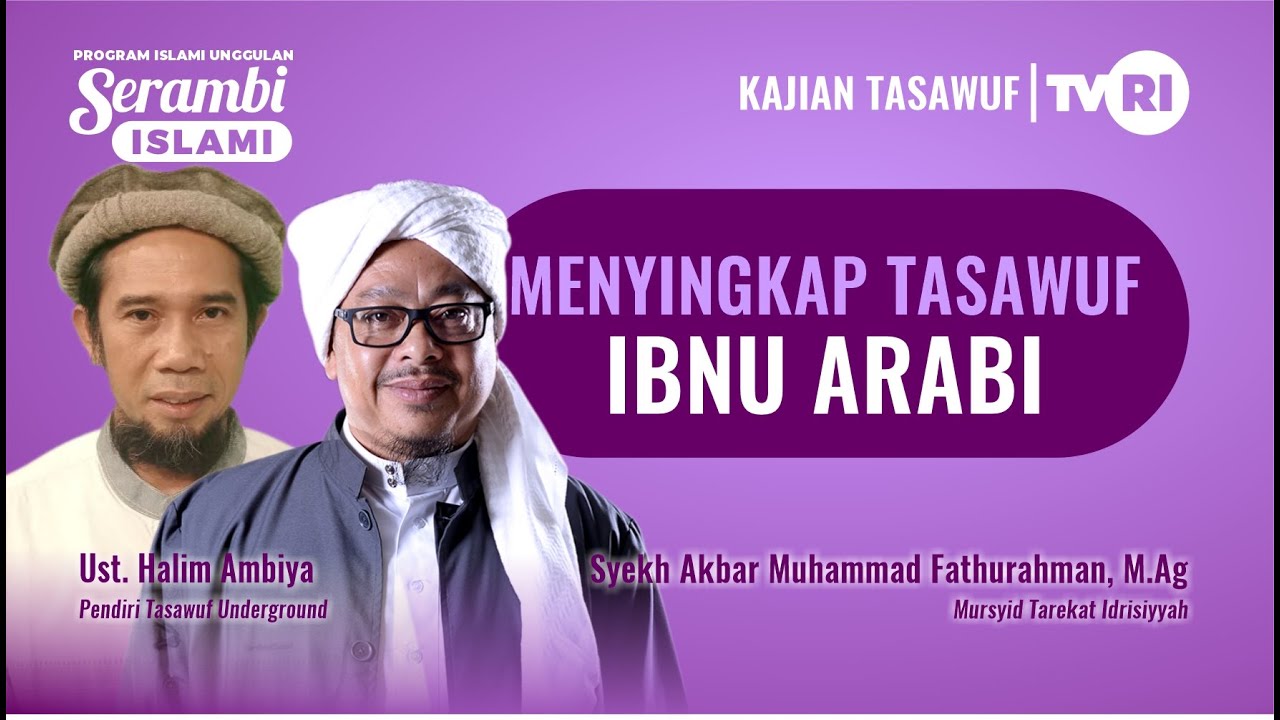 Serambi Islami [130] MENYINGKAP TASAWUF IBNU ARABI - Syekh Akbar M. Fathurahman | Kajian Tasawuf