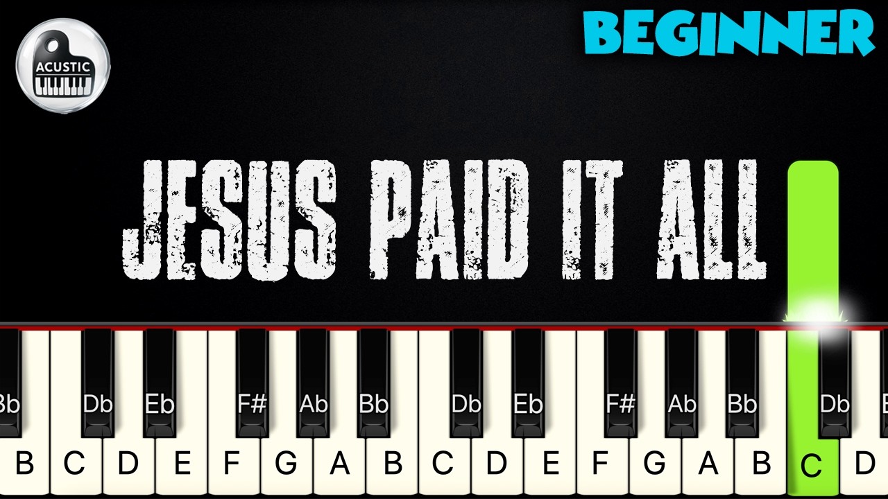 Jesus Paid It All | BEGINNER PIANO TUTORIAL by Betacustic