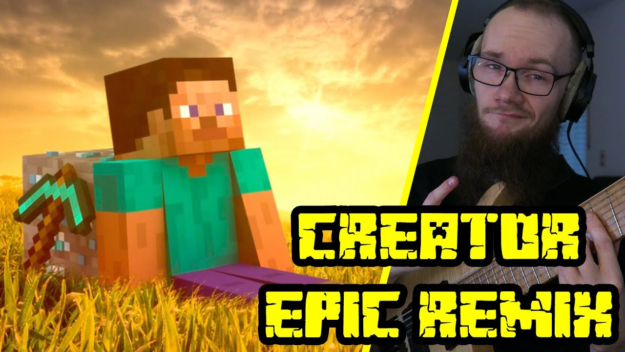 Minecraft - Creator [Epic Remix]
