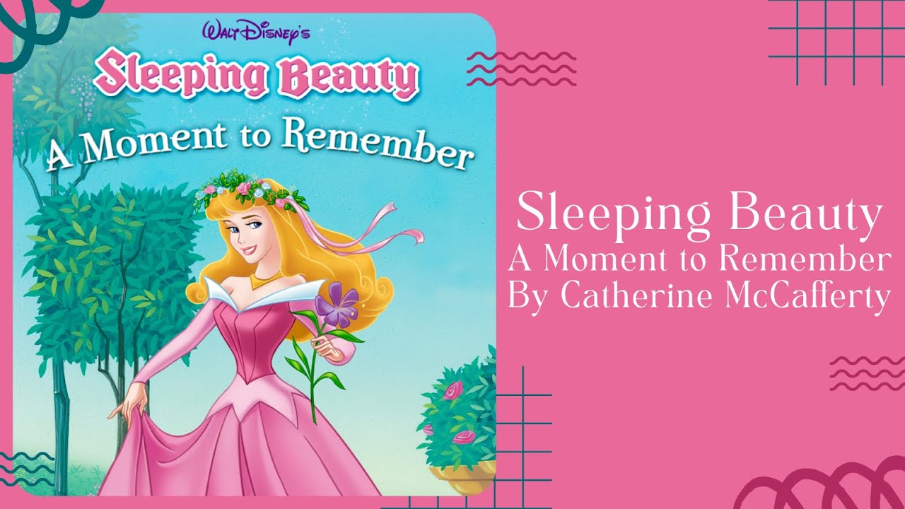🌺 Stories for Kids Read Aloud 🌺 Disney Sleeping Beauty A Moment To Remember [ READ ALONG VIDEO ]