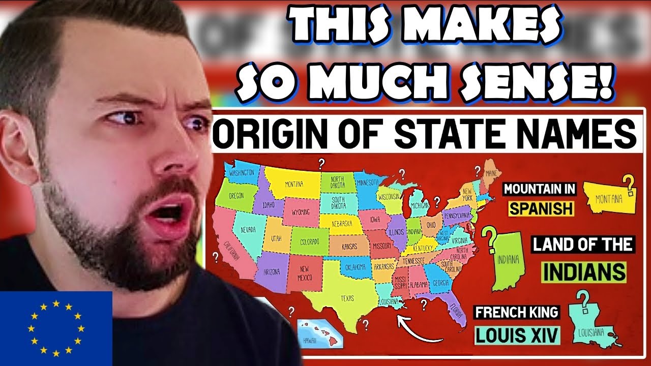 European Reacts: How Did Each U.S. State Get Its Name?