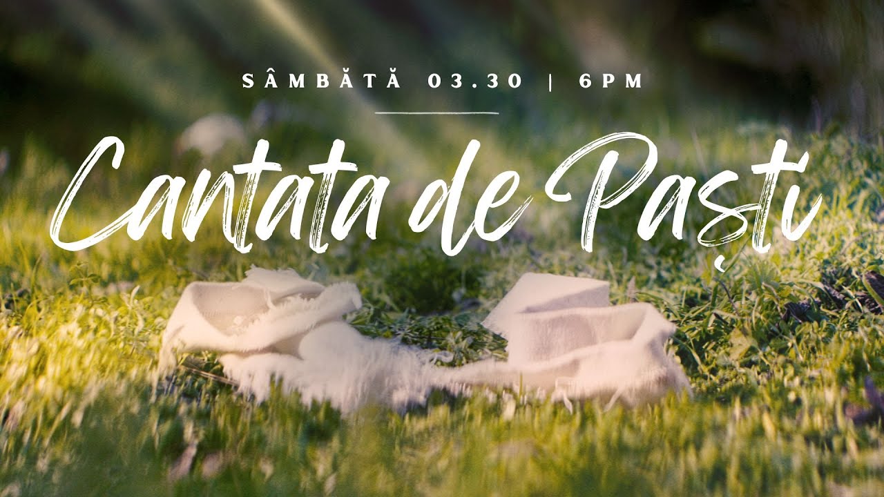Cantata de Pasti - Concert | Bethany Baptist Church|  March 30th, 2024 | 6.00 PM Service
