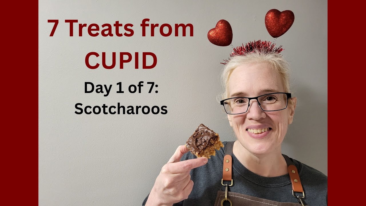 Scotcharoos - Day 1 of 7 Treats from Cupid | Red Hares and Daffodils Homestead
