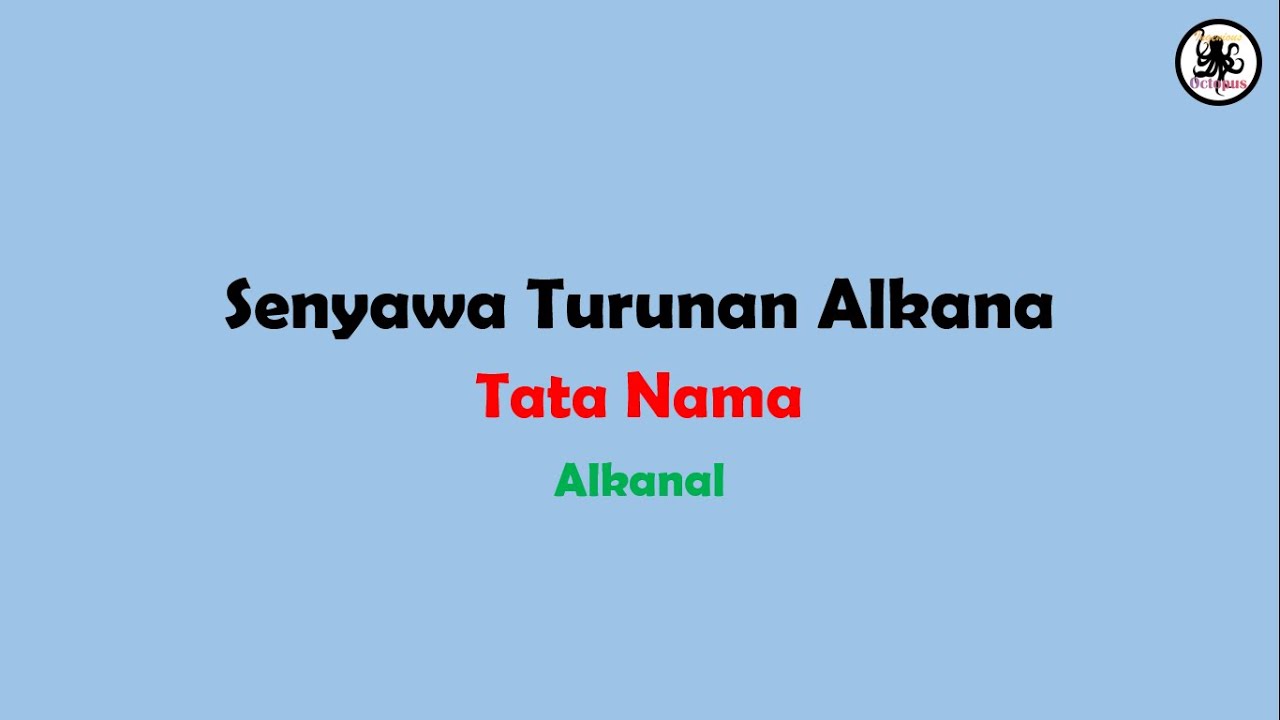Tata Nama Alkanal atau Aldehid - Senyawa Turunan Alkana