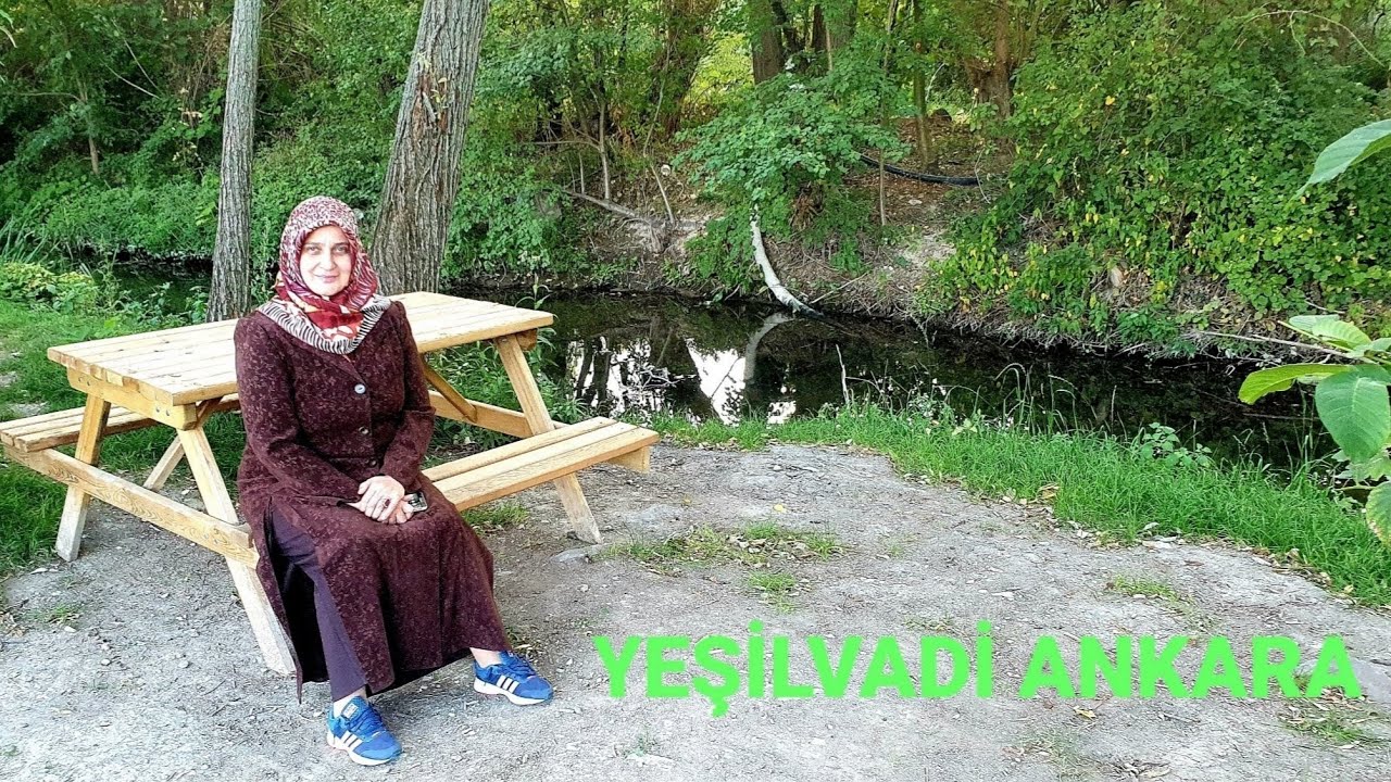 YEŞİLVADİ ANKARA / YEŞİLVADİ PİKNİK ALANI / ANKARA SAKLI BAHÇE / ANKARA PİKNİK YERİ