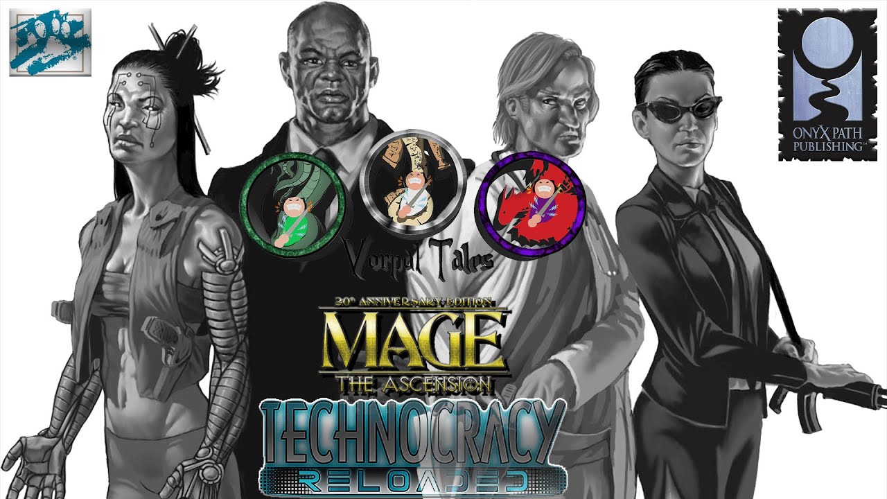 Mage the Ascension 20th Anniversary Technocracy Reloaded Session 8