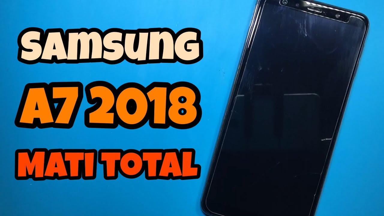 Cara Memperbaiki Samsung Galaxy A7 2018 SM-A750GN Mati Total // Step by Step Recovery (Part 1)