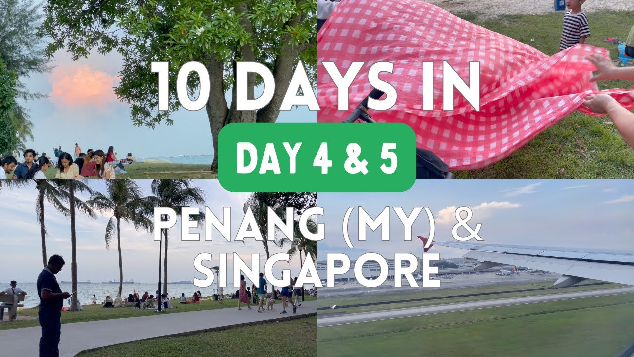 DAY 4 & 5 OF 10 PENANG SINGAPORE - URBAN SUITES, PEN, CHANGI SIN, EAST COAST BEACH SINGAPORE