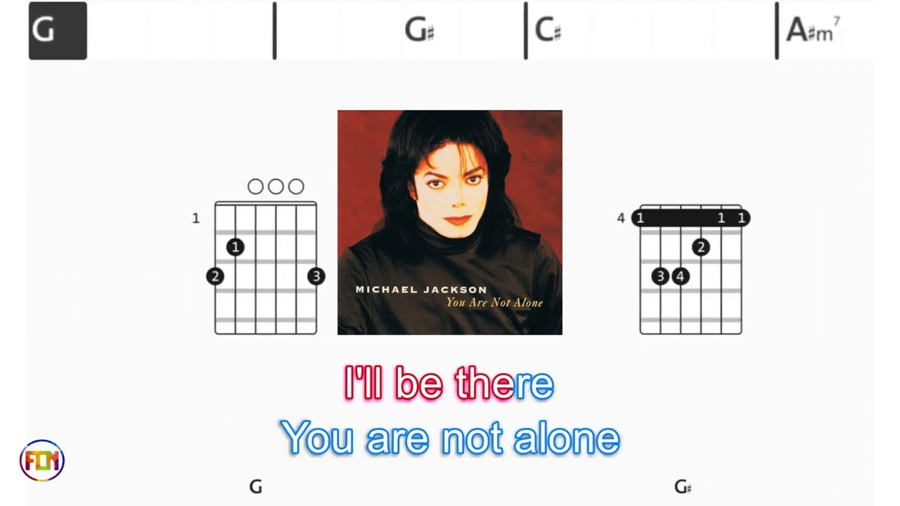 MICHAEL JACKSON You Are Not Alone FCN GUITAR CHORDS & LYRICS