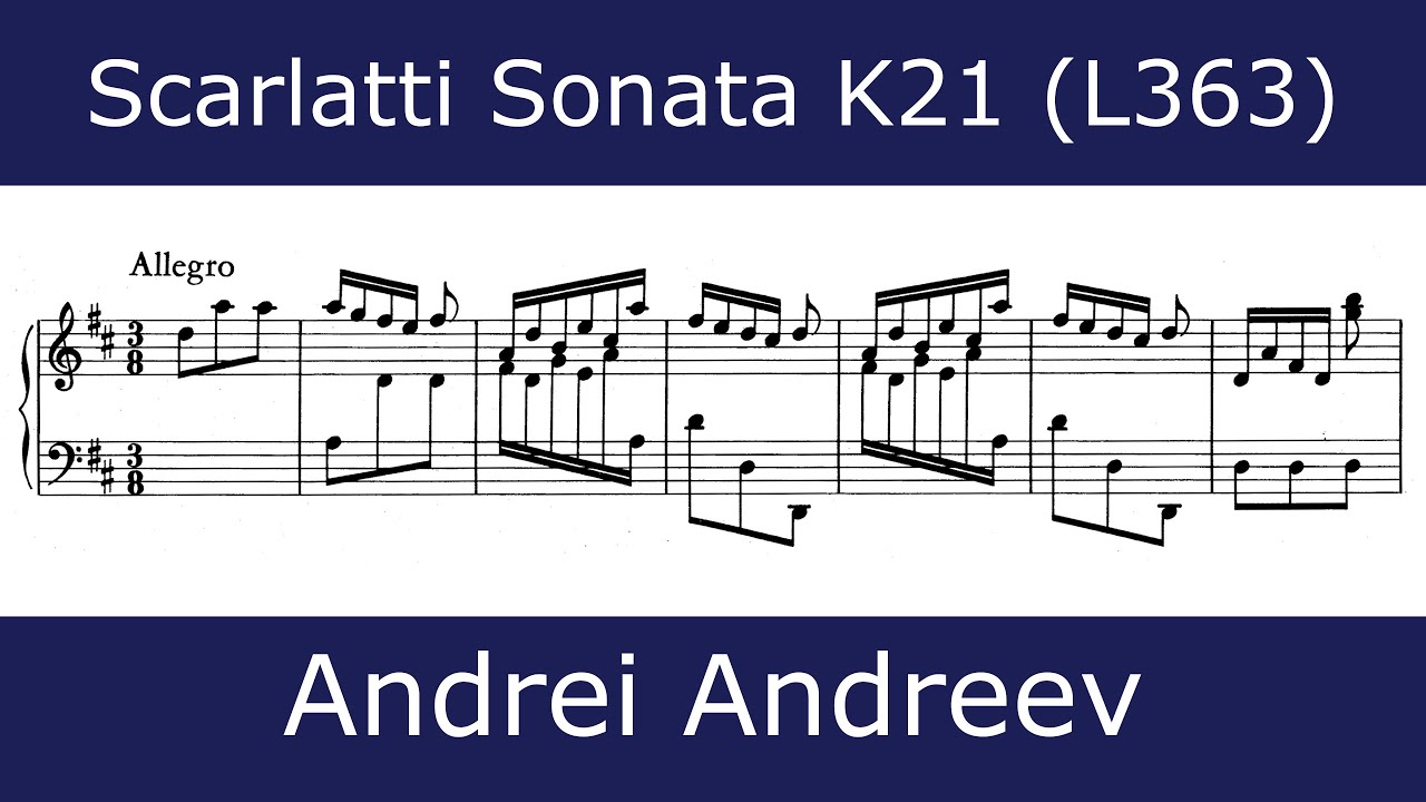 Domenico Scarlatti - Sonata in D major K21 (Andrei Andreev)