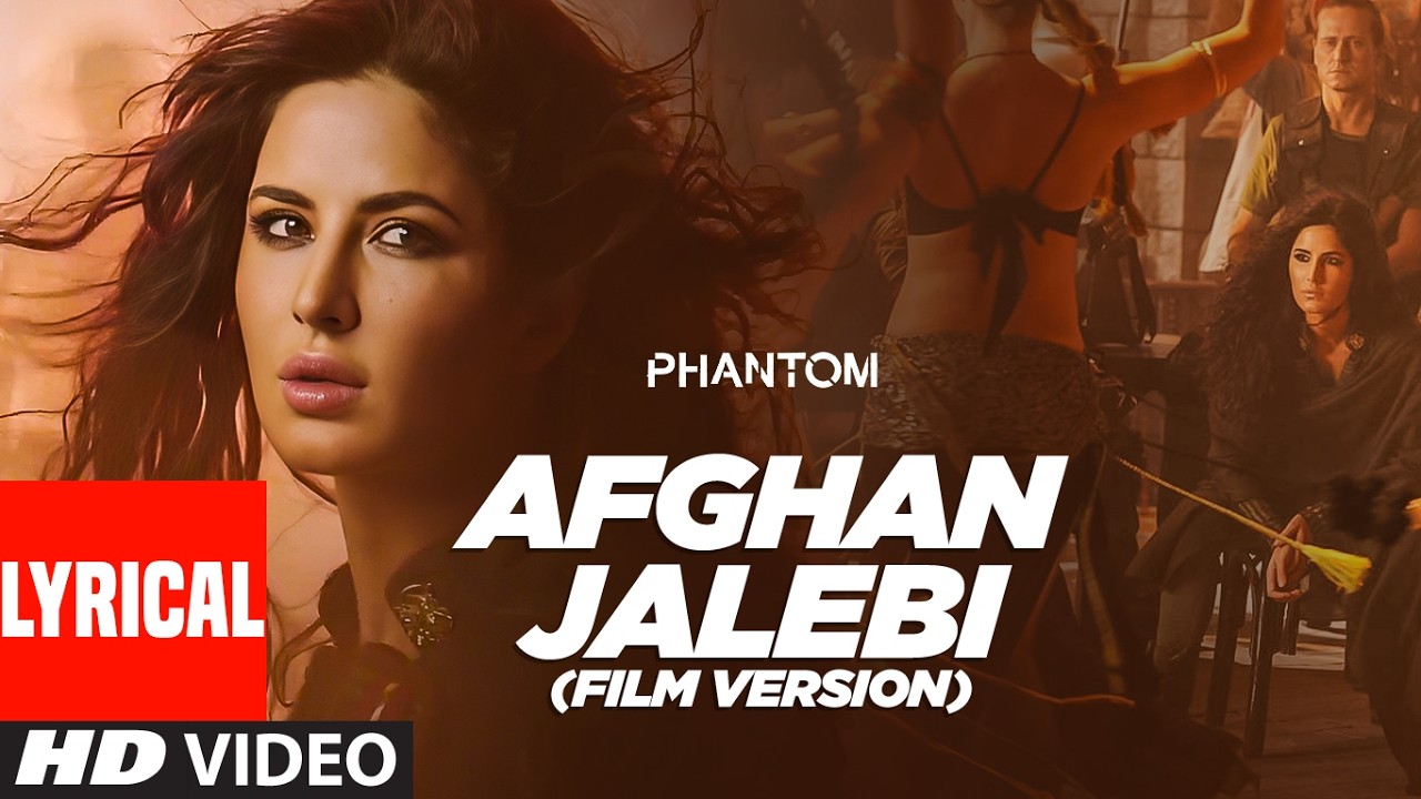 Afghan Jalebi (Film Version) Lyrics | Phantom | Saif Ali Khan | Katrina Kaif | Pritam |