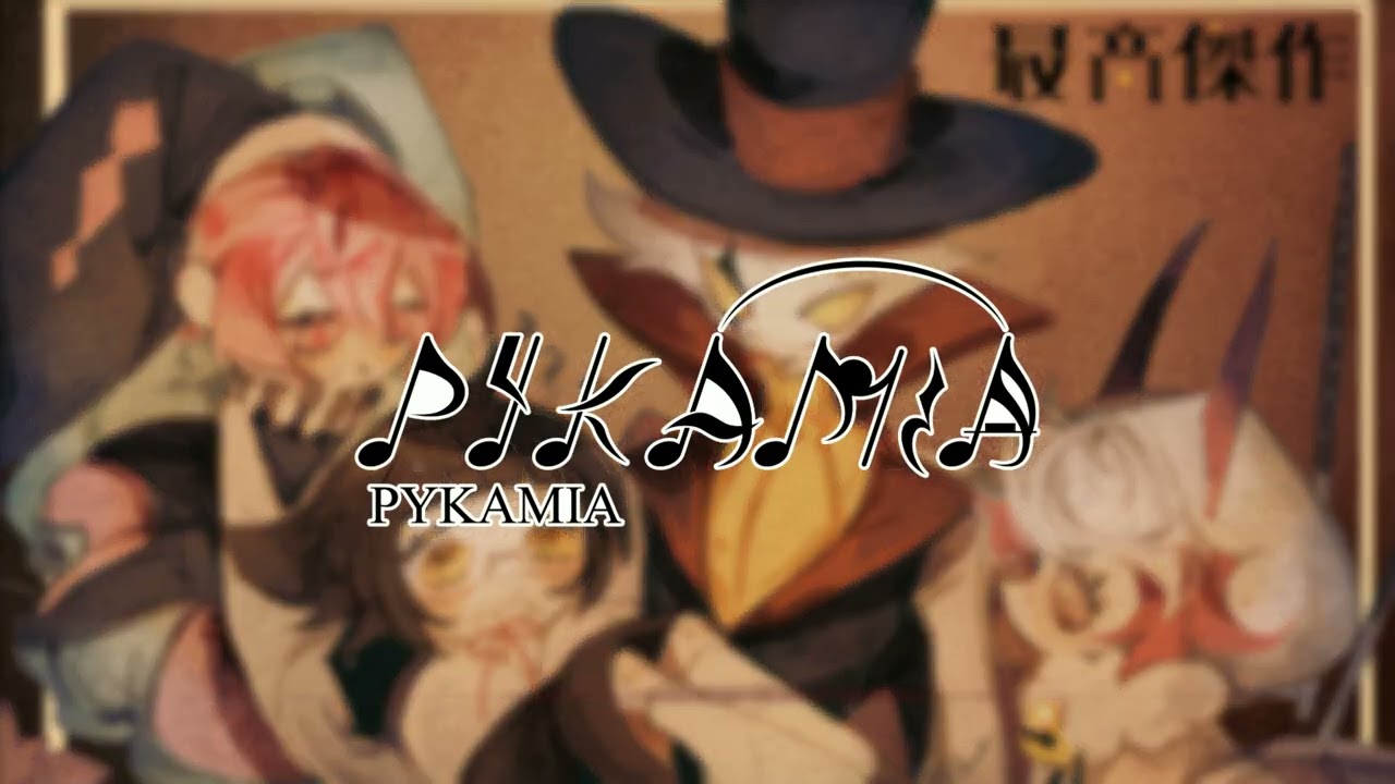 PYKAMIA - 最高傑作Masterpiece