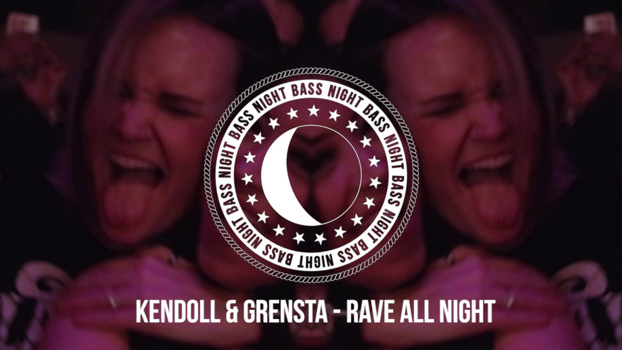 Kendoll & Grensta - Rave All Night