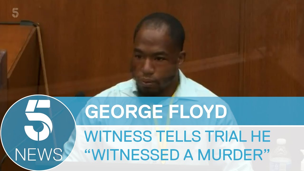 George Floyd: Witness tells trial saw Floyd 'fade away' while officer knelt on his neck | 5 News