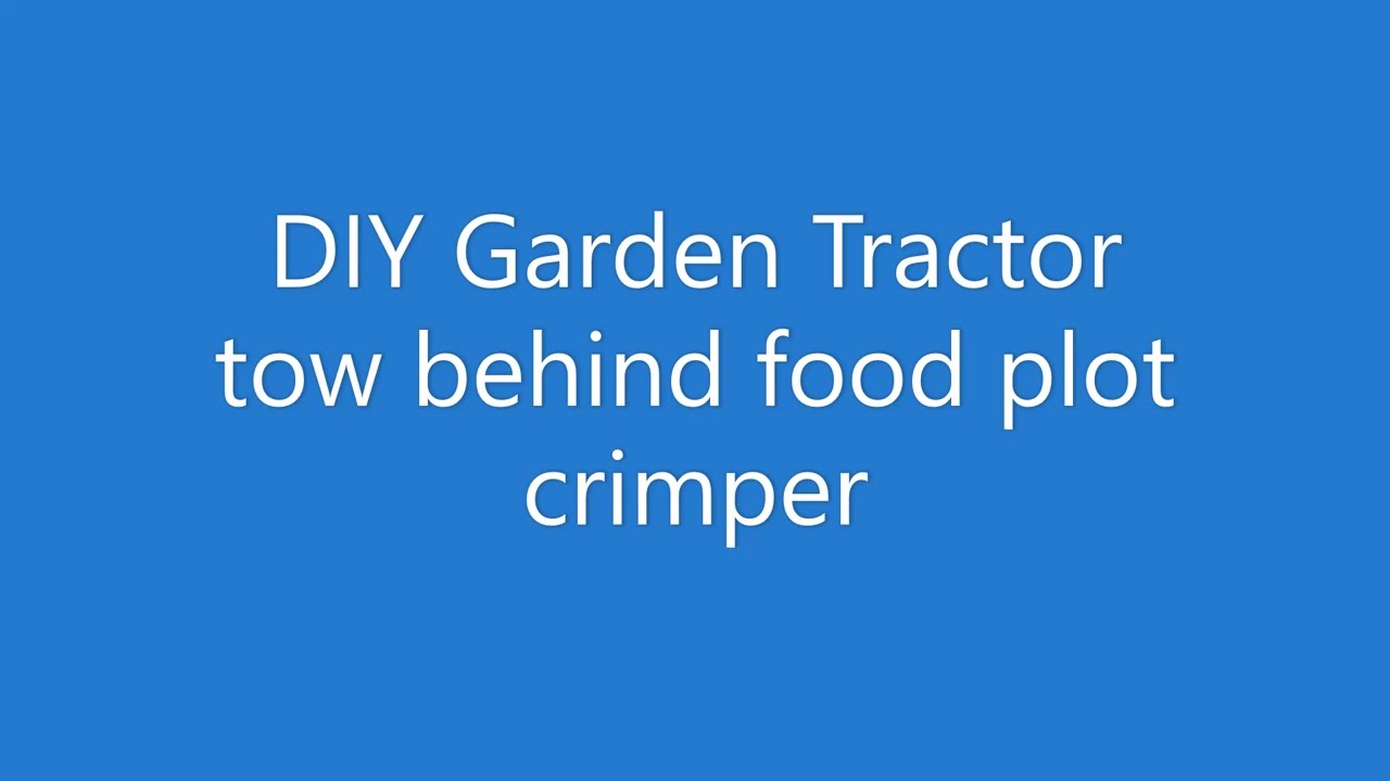 Food plot crimper build