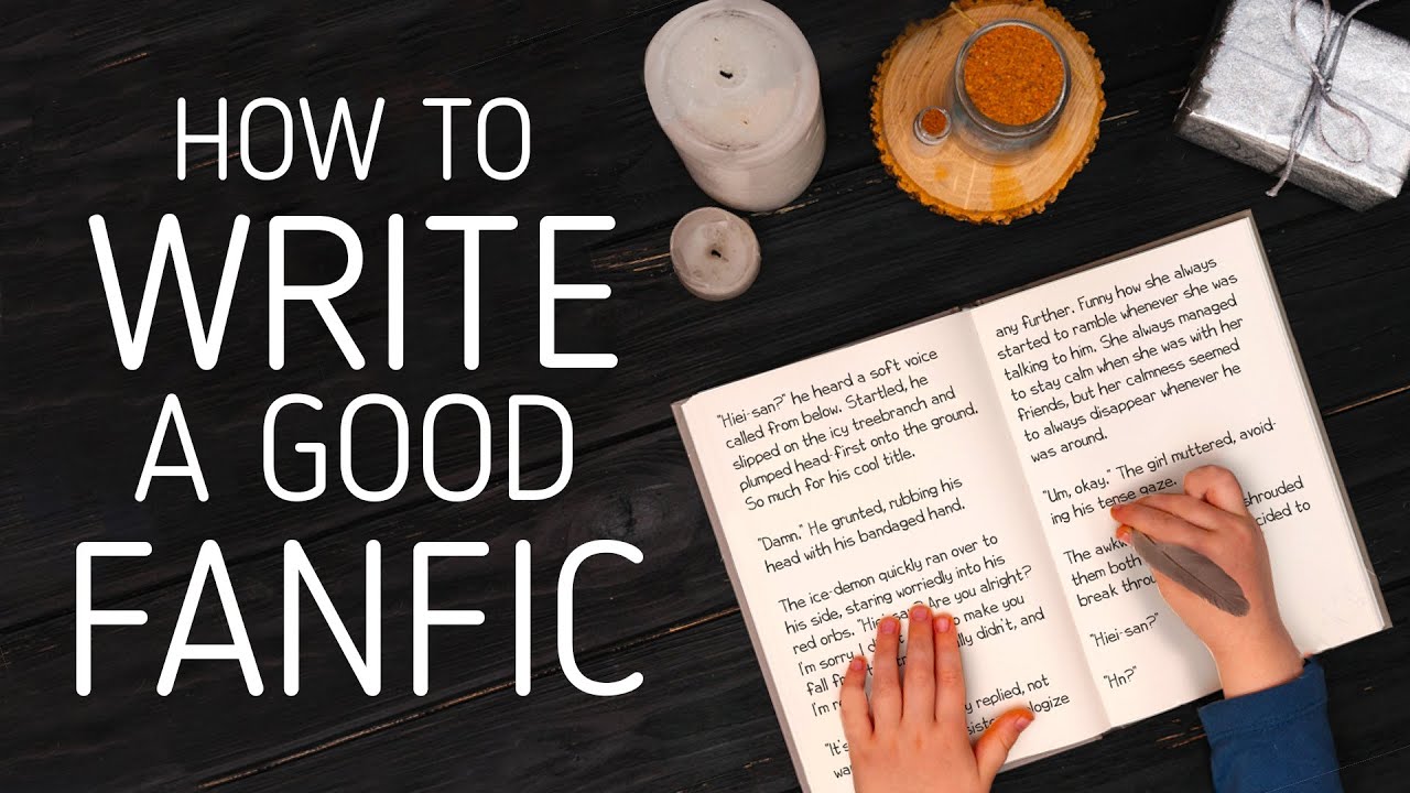 How to Write A Good Fanfiction