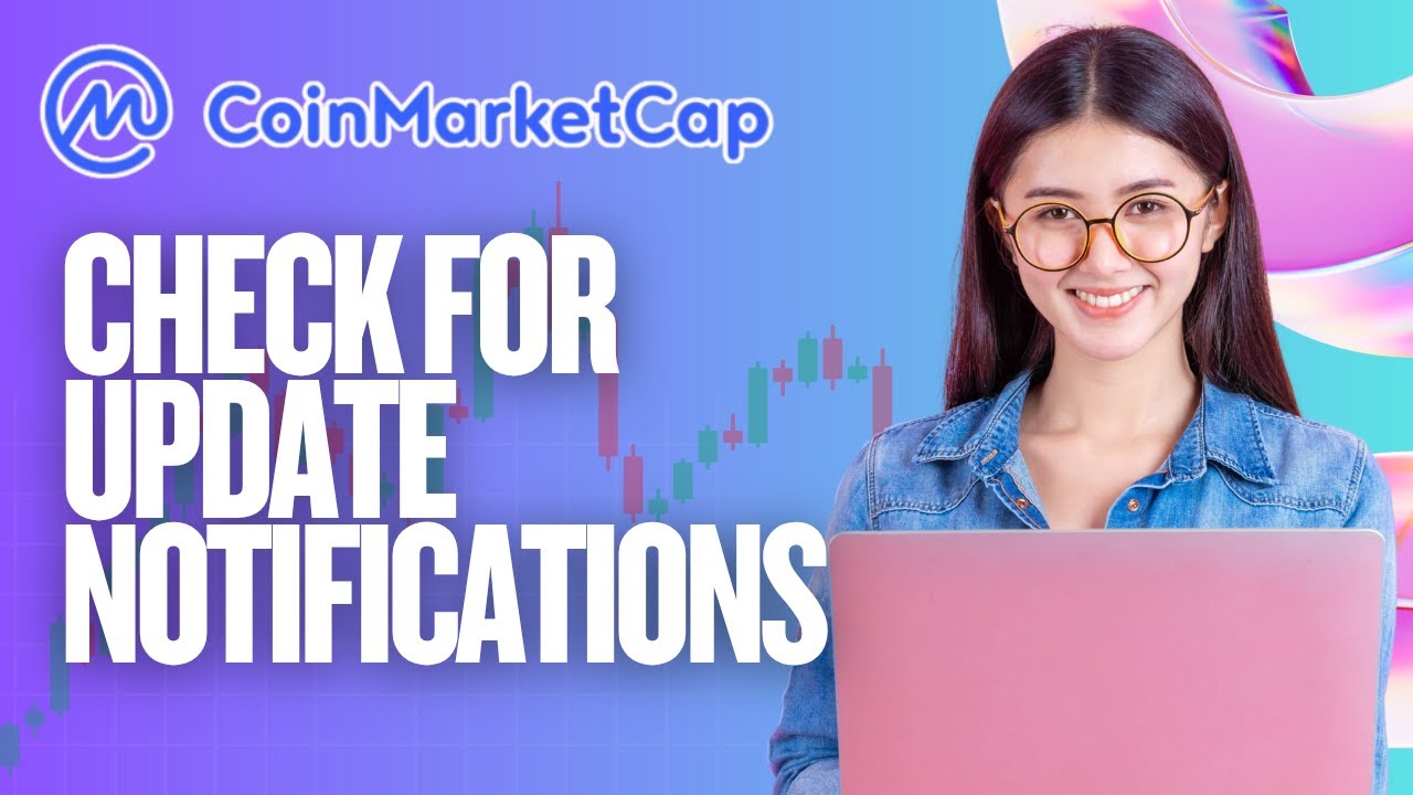 How to Check for Update Notifications on CoinMarketCap | Full Guide 2025
