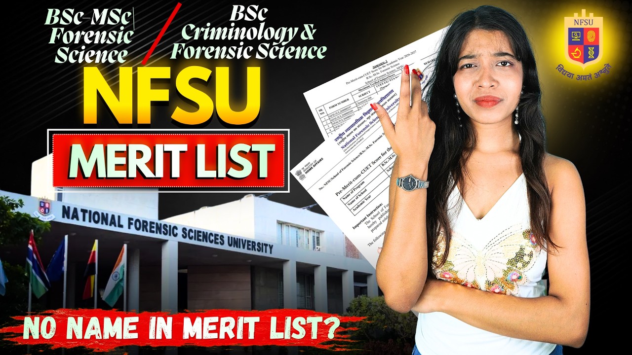 BSc Criminology/BSc-MSc Forensic Sciences Merit lists NFSU 2026 | Forensics | CUET |