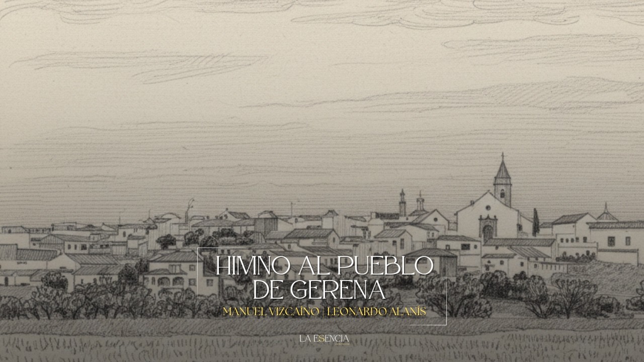 Himno al pueblo de Gerena | La Esencia según Gerena