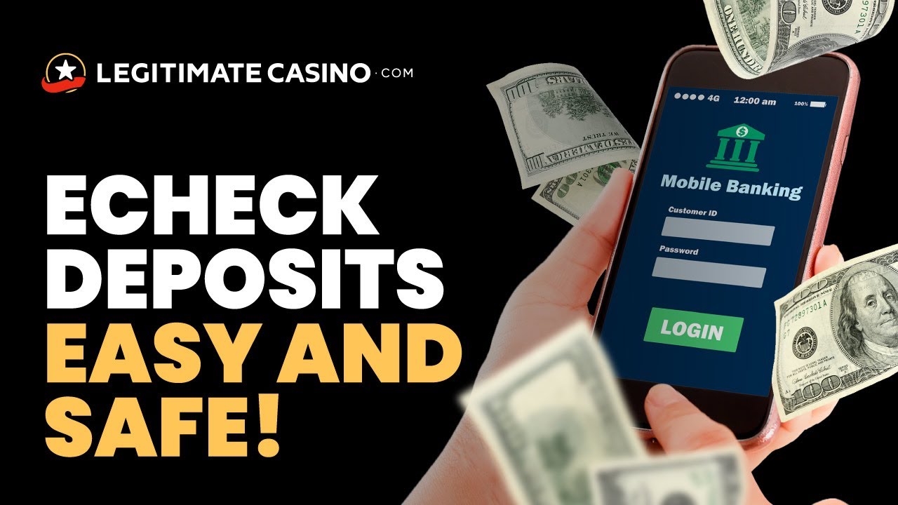 ECHECK DEPOSITS at Online Casinos. Easy and safe!