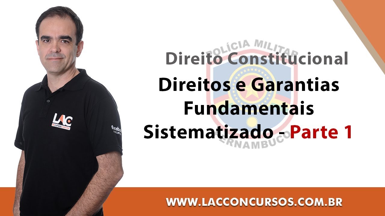 Curso PM-PE - Direitos e Garantias Fundamentais - Sistematizado - Parte 1 - Direito Constitucional