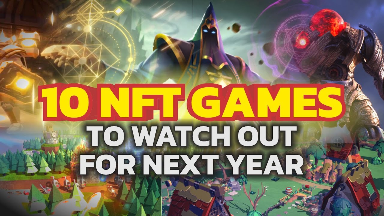 TOP 10 MOST ANTICIPATED NFT GAMES IN 2022 !!