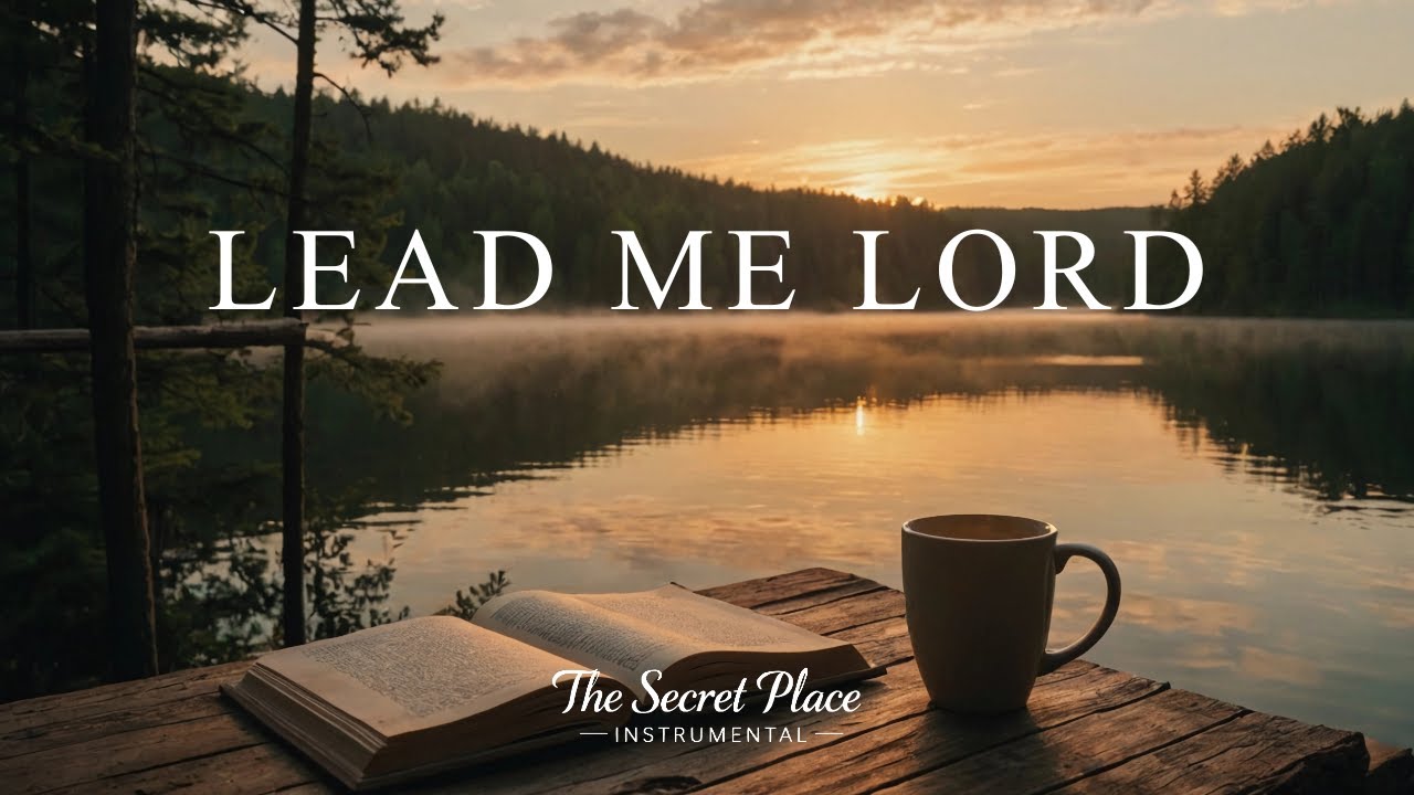Lead me Lord | Peaceful Christian Piano Instrumental for Prayer, Sleep & Quiet Time