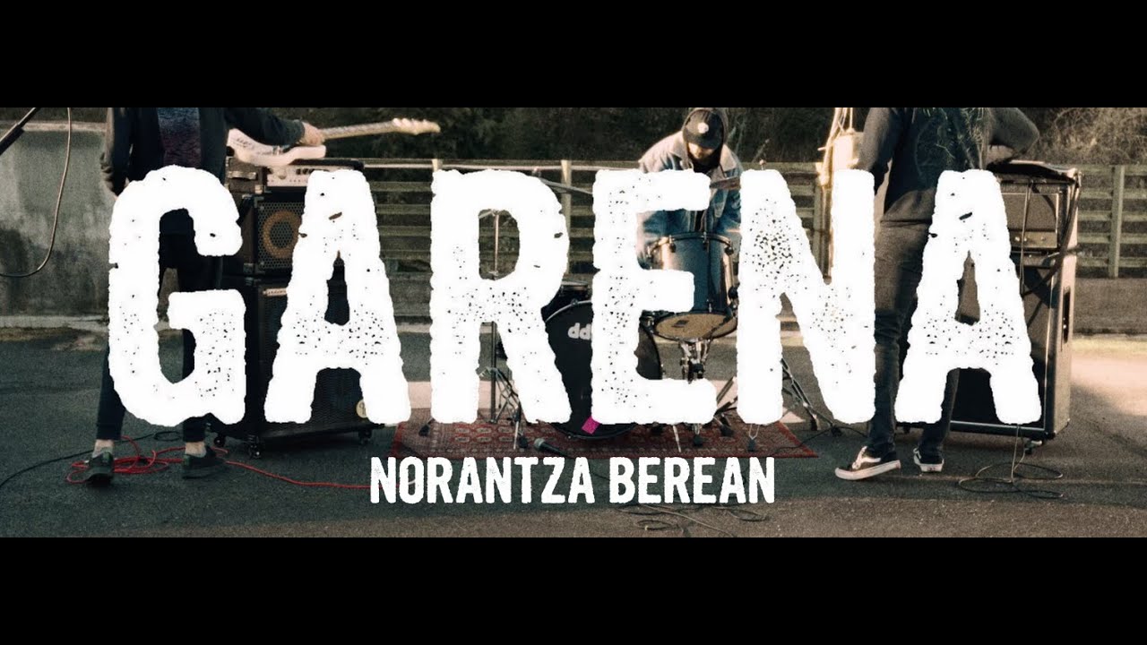 GARENA - Norantza Berean - Bideoklip Ofiziala