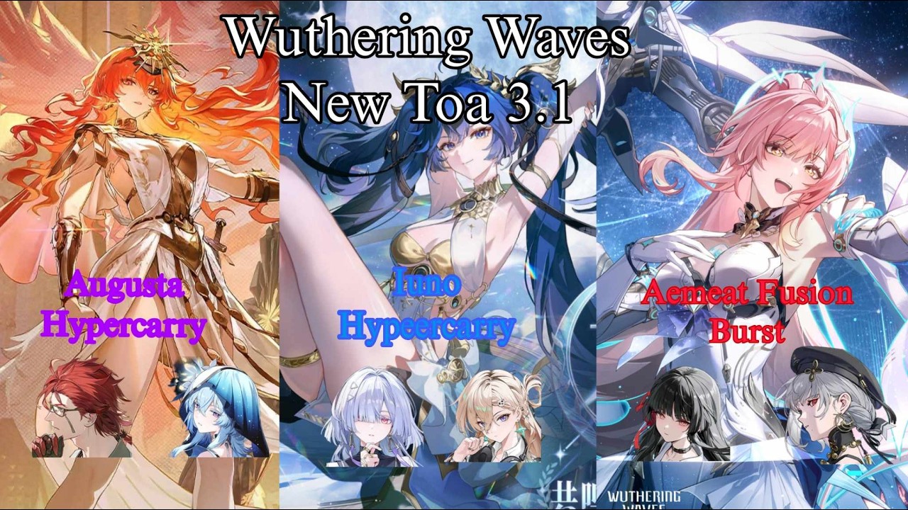 [NEW TOA] | S0R1 Augusta  ,S0R0 Iuno , S0R0 Aemeath | Wuthering Wawes | Tower of Adversity 3.1