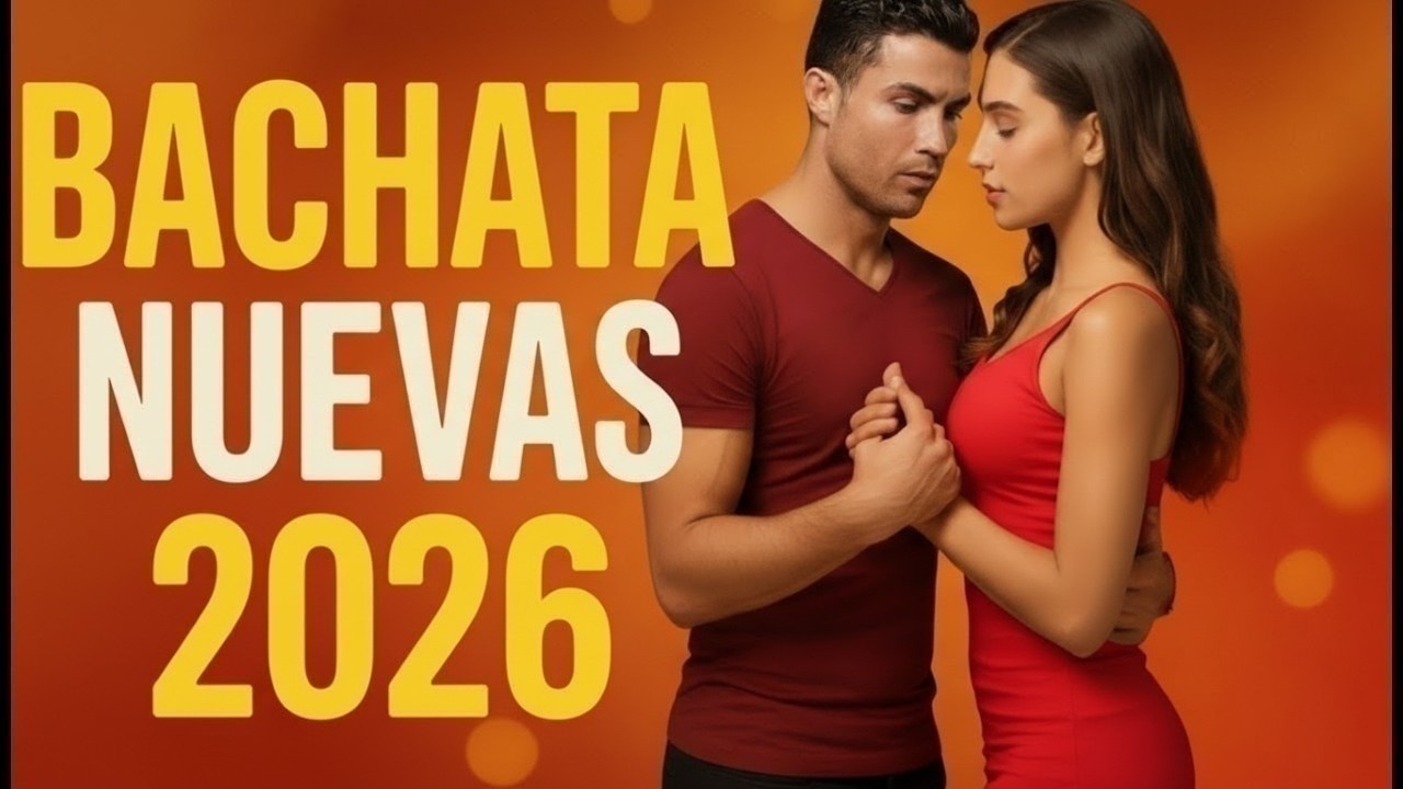 Bachata Romántica 2026 💕 Lo Más Nuevo y Sensual del Año | Mix Bachata Nuevas para Enamorarse