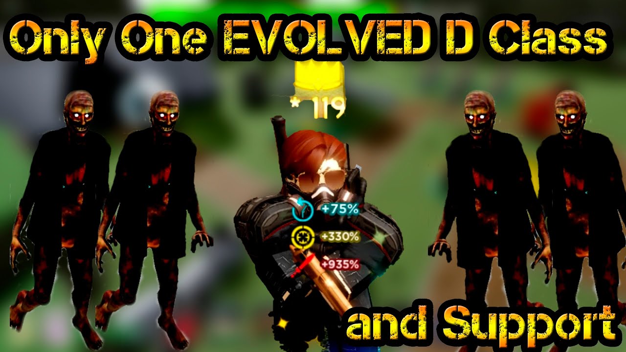 Only One EVOLVED D Class and Support SCP Tower Defense