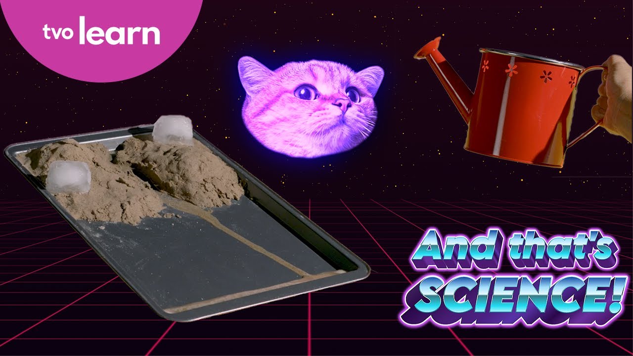 Weathering, Erosion, and Deposition | And That's Science! | TVO Learn