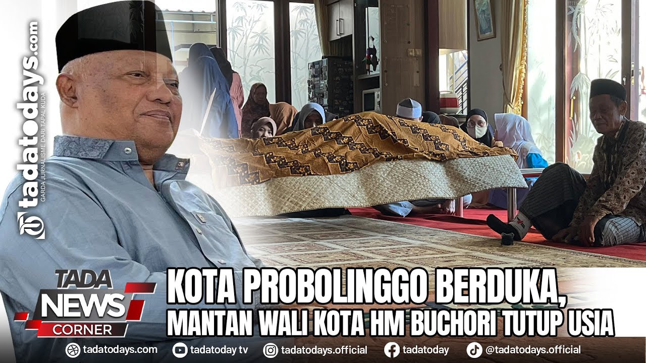 KOTA PROBOLINGGO BERDUKA, MANTAN WALI KOTA HM BUCHORI TUTUP USIA