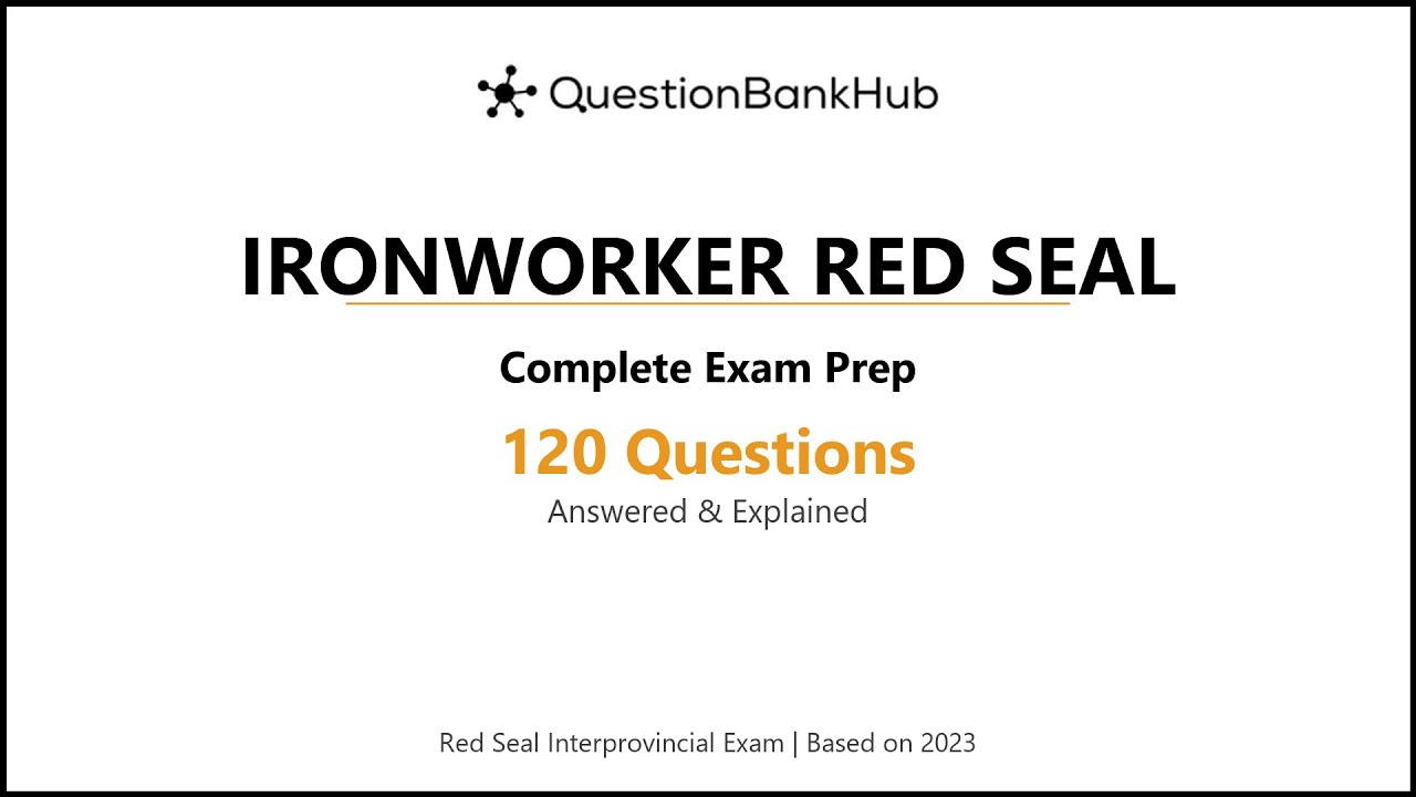 Ironworker Red Seal Exam Prep: 120 Practice Questions with Answers