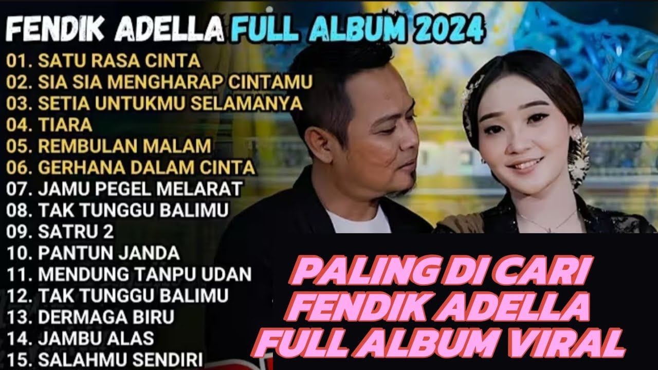 OM ADELLA TERBARU 2025 - FENDIK ADELLA FULL ALBUM 💔 SATU RASA CINTA💔SIASIA MENGHARAP CINTAMU
