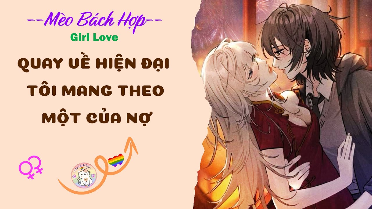 Bách Hợp | QUAY VỀ HIỆN ĐẠI TÔI MANG THEO MỘT CỦA NỢ