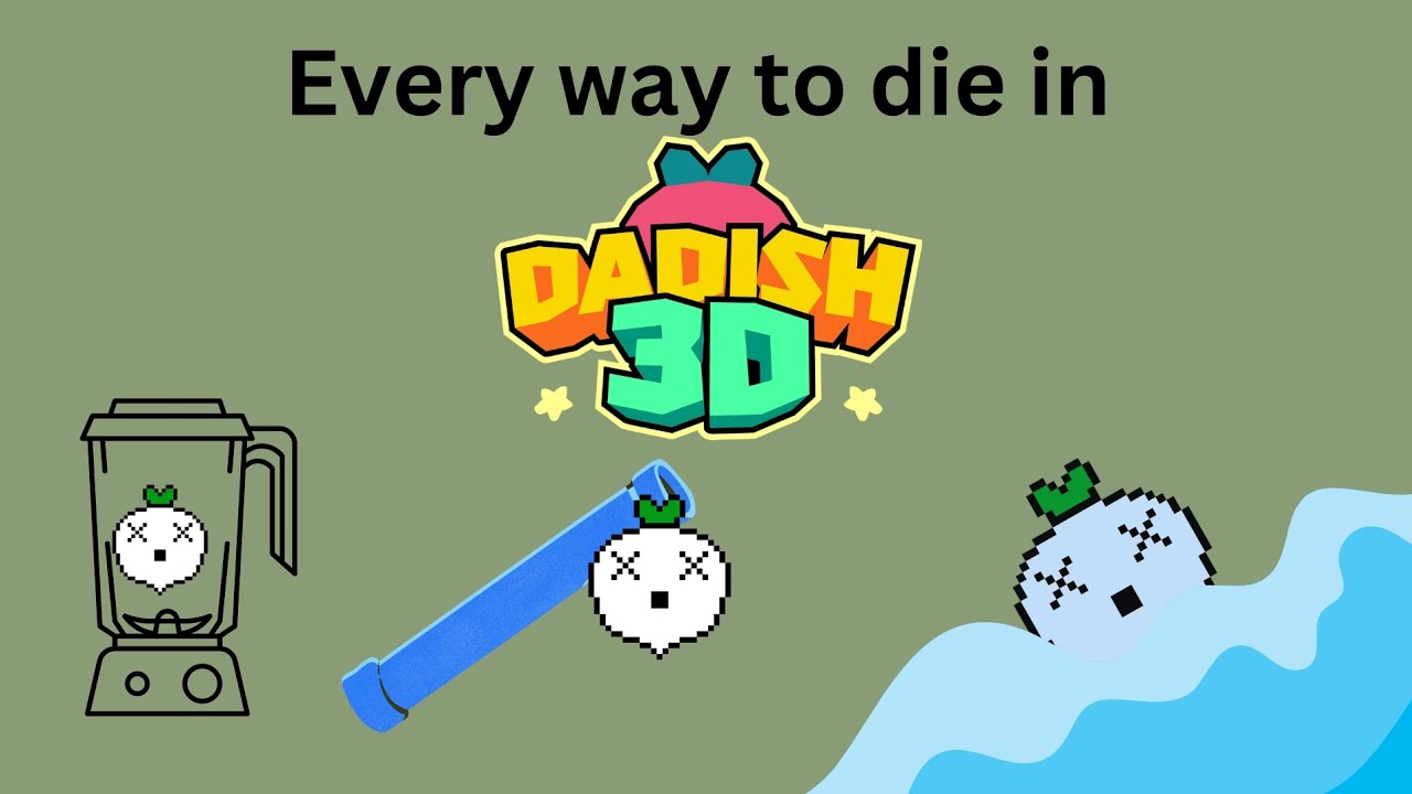 Every way to die in Dadish 3D