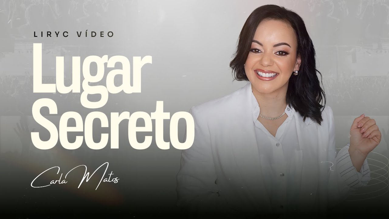 Lugar Secreto | Carla Matos | Lyric Vídeo