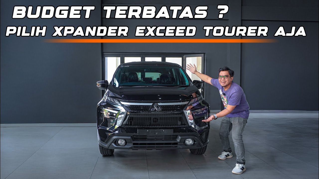 BUDGET TERBATAS? PILIH XPANDER EXCEED TOURER AJA‼️