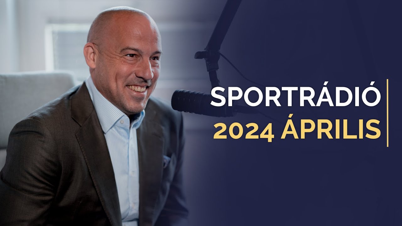 📻 Sportrádió – 2024 ÁPRILIS