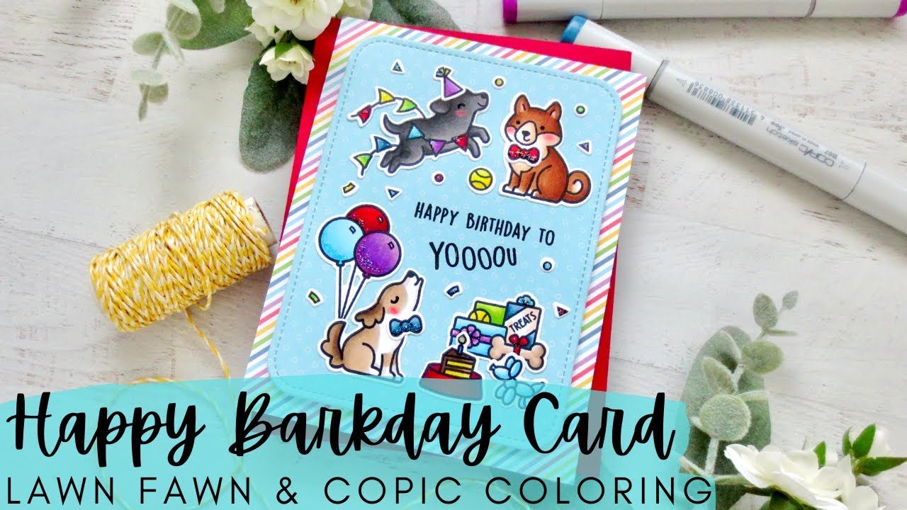 Happy Barkday Card | Lawn Fawn | Copic Coloring a Dog Themed Birthday Card