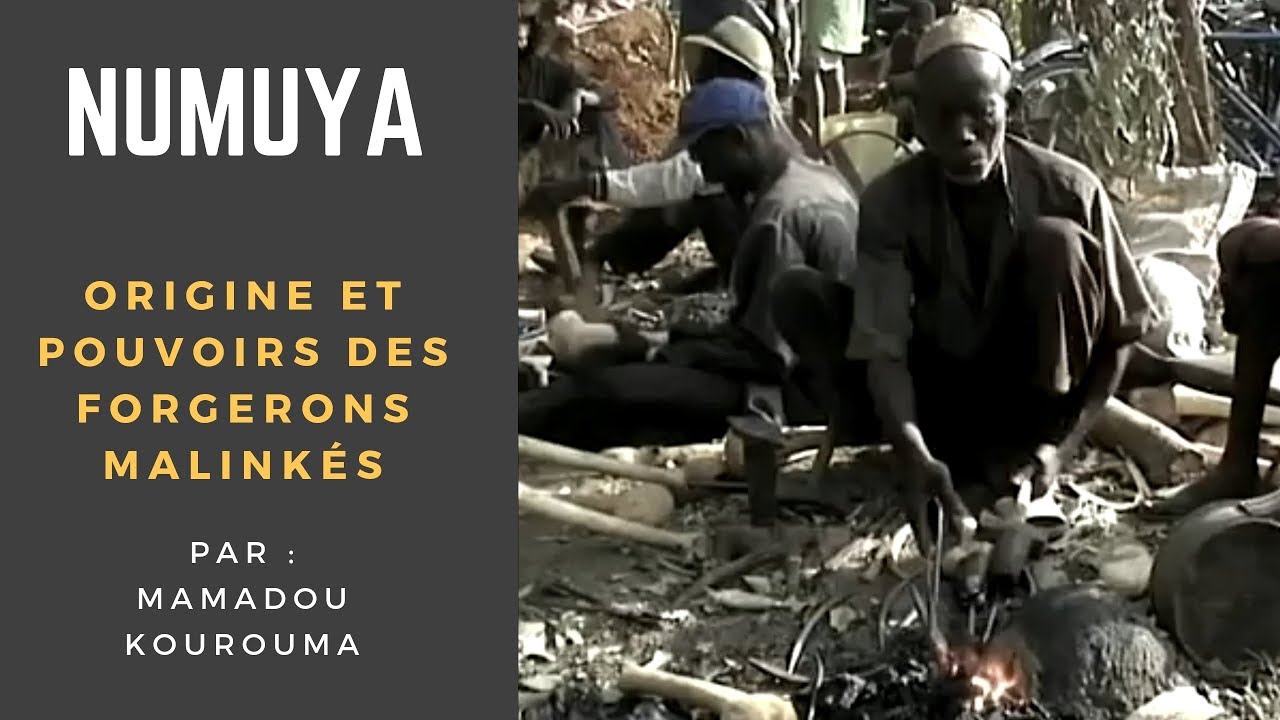 NUMUYA - Origine et pouvoirs des forgerons malinké - Par : Mamadou Kourouma - Guinée, Hamana.