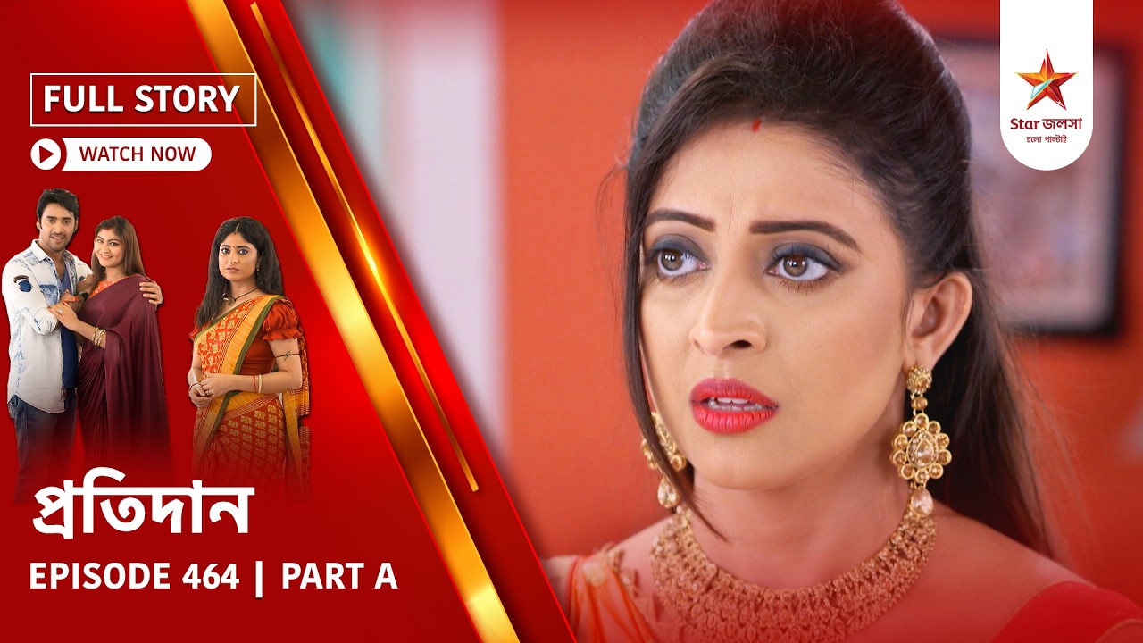 Full Story | Pratidaan | Episode 464 | Part A