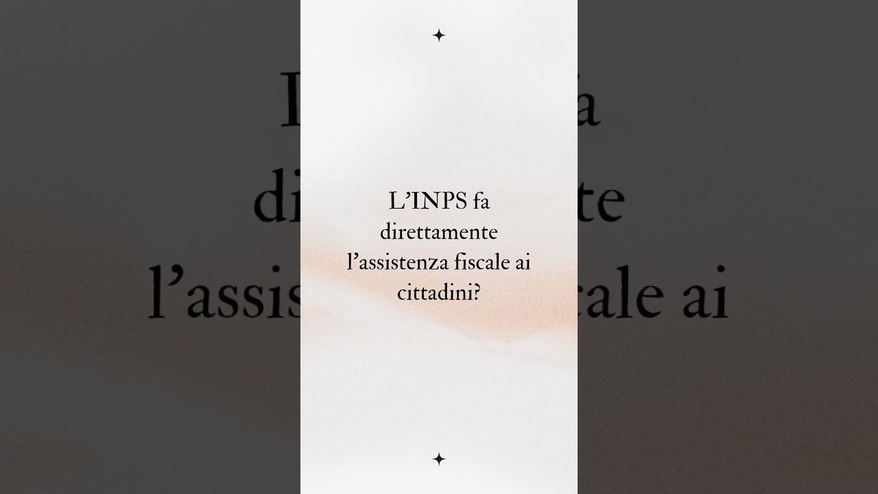 L&rsquo;INPS fa assistenza fiscale ai cittadini? #shorts #economia