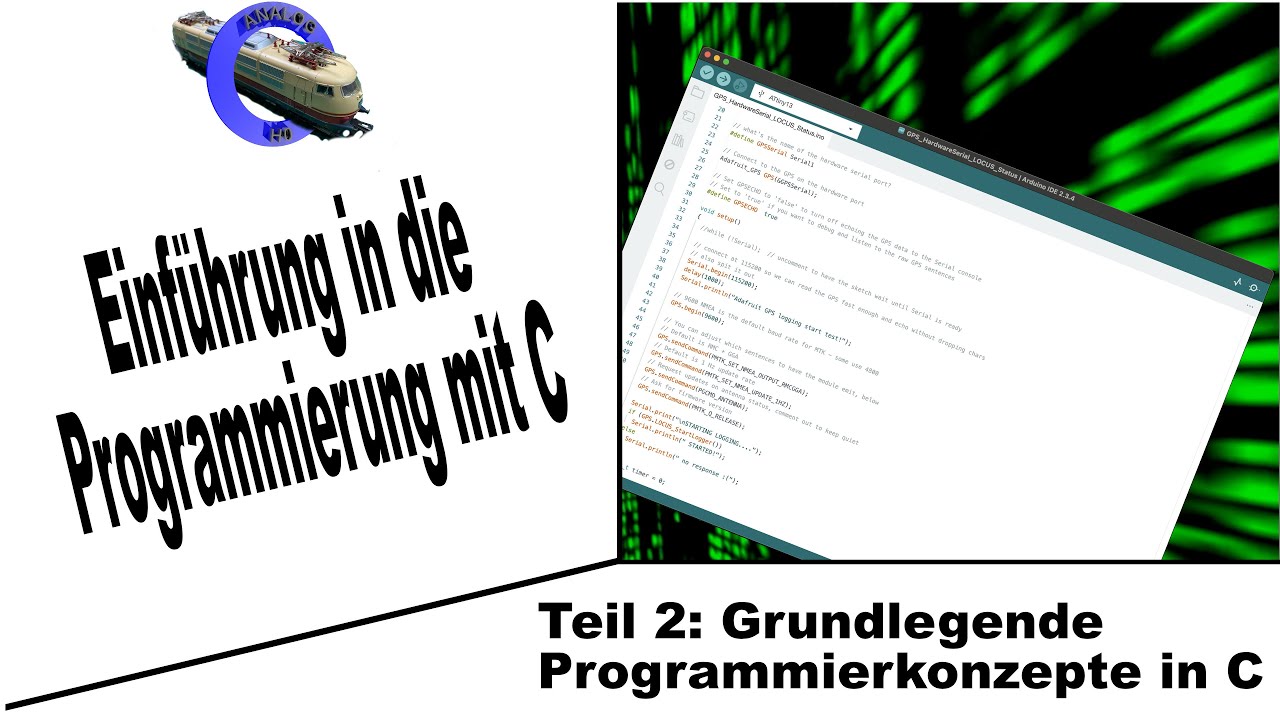 C-Programmierkurs f&uuml;r Einsteiger - Teil 2: Grundlegende Programmierkonzepte in C