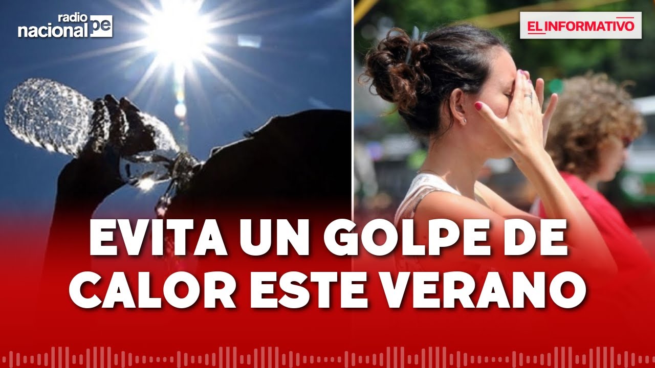Verano Perú 2025: experta comenta los síntomas de un golpe de calor, sus causas y cómo prevenirlo