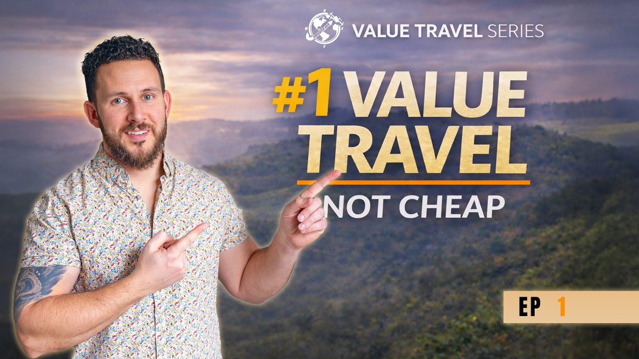 How to Travel Smarter in 2026 (Value Travel Explained)