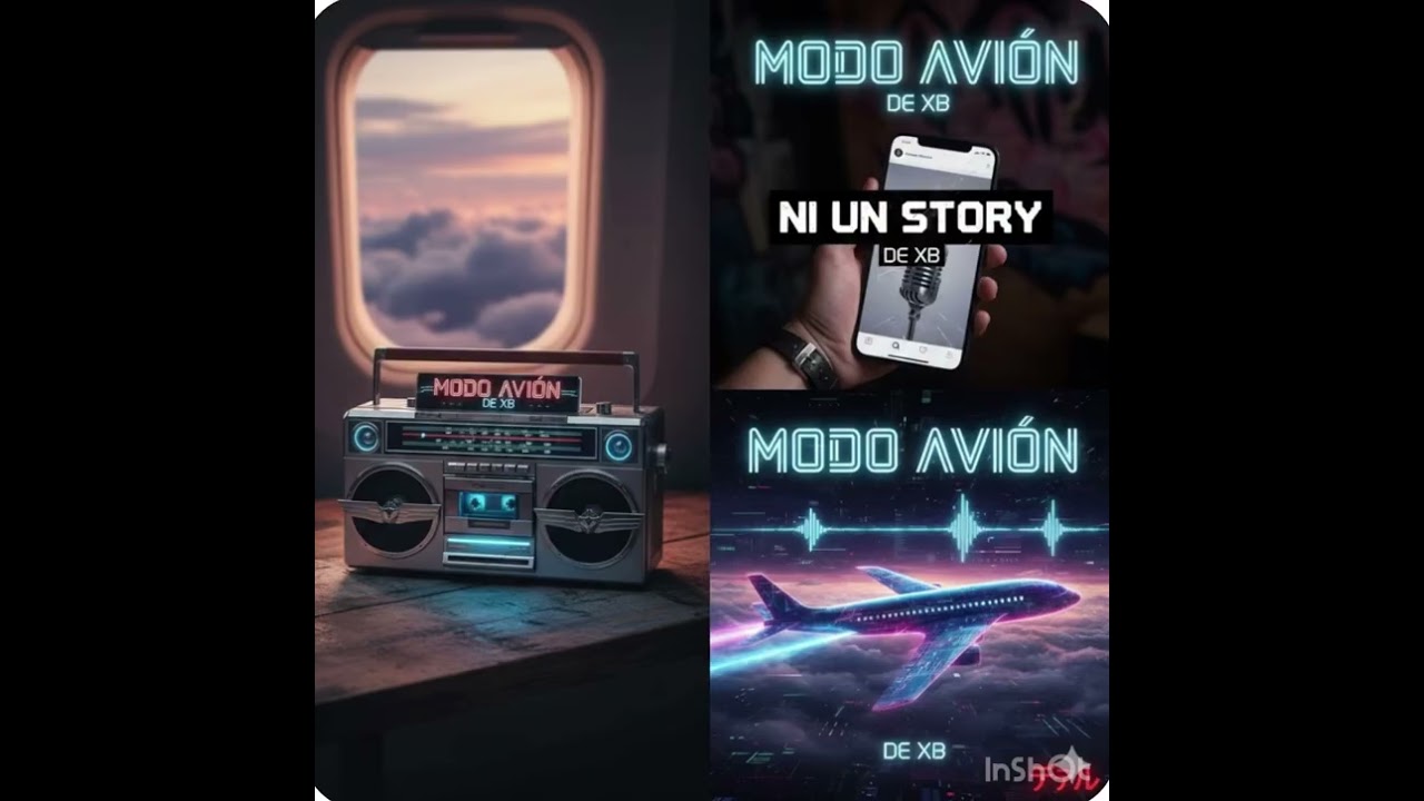 Video oficial de modo avión y ni un story de XB 